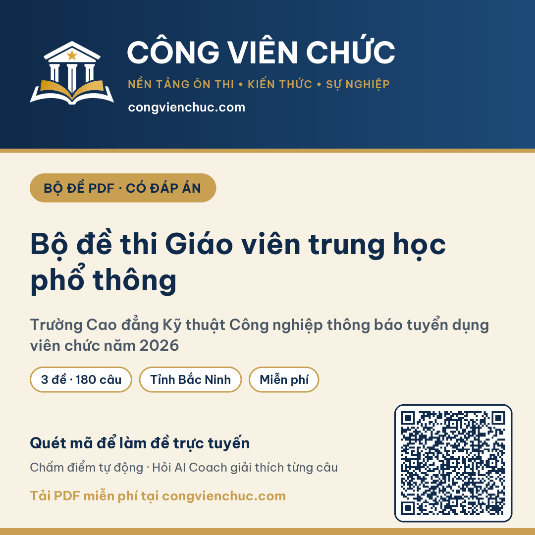 Ảnh bìa Bộ đề thi Giáo viên trung học phổ thông – Trường Cao đẳng Kỹ thuật Công nghiệp thông báo tuyển dụng viên chức năm 2026