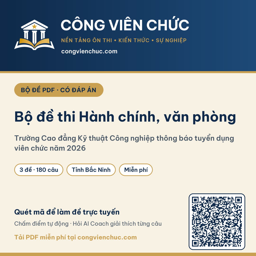 Ảnh bìa Bộ đề thi Hành chính, văn phòng – Trường Cao đẳng Kỹ thuật Công nghiệp thông báo tuyển dụng viên chức năm 2026