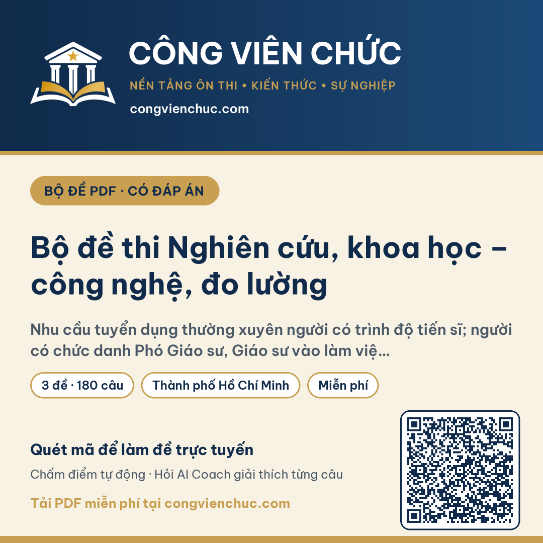 Ảnh bìa Bộ đề thi Nghiên cứu, khoa học – công nghệ, đo lường – Nhu cầu tuyển dụng thường xuyên người có trình độ tiến sĩ; người có chức danh Phó Giáo sư, Giáo sư vào làm việ…