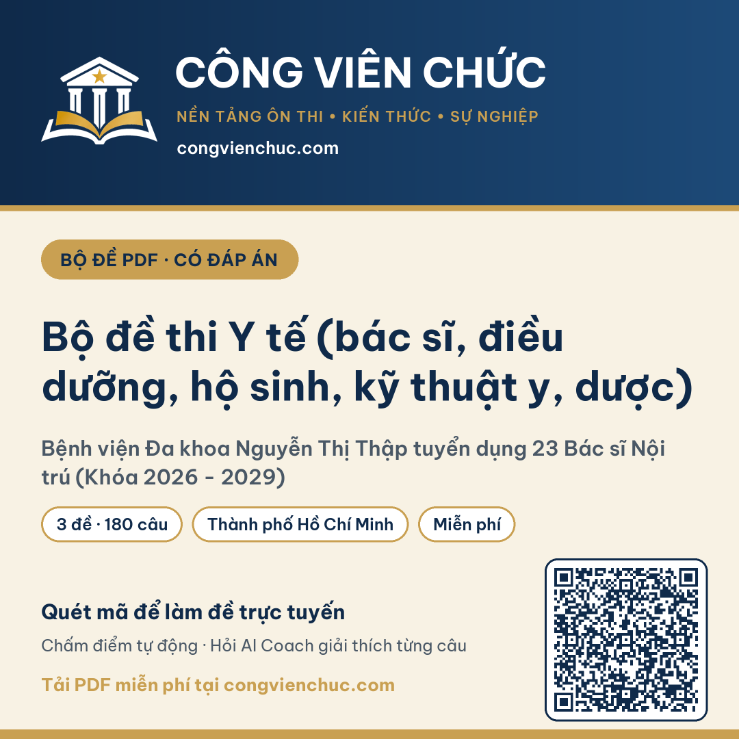 Ảnh bìa Bộ đề thi Y tế (bác sĩ, điều dưỡng, hộ sinh, kỹ thuật y, dược) – Bệnh viện Đa khoa Nguyễn Thị Thập tuyển dụng 23 Bác sĩ Nội trú (Khóa 2026 - 2029)